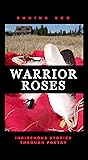 Warrior Roses: In...