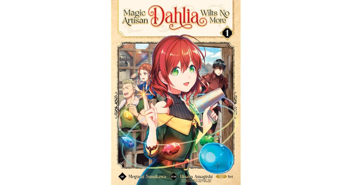 Magic Artisan Dahlia Wilts No More (Manga) Vol. 1 by Megumi Sumikawa