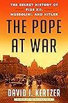 The Pope at War: The Secret History of Pius XII, Mussolini, and Hitler Book cover for The Pope at War: The Secret History of Pius XII, Mussolini, and Hitler