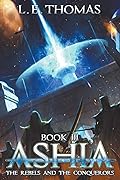 Ashia: The Rebels and The Conquerors