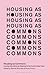 Housing as Commons: Housing...
