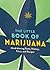 The Little Book of Marijuan...