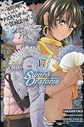 Is It Wrong to Try to Pick Up Girls in a Dungeon? On the Side: Sword Oratoria Manga, Vol. 17