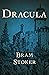 Dracula: The Original Story By Bram Stoker