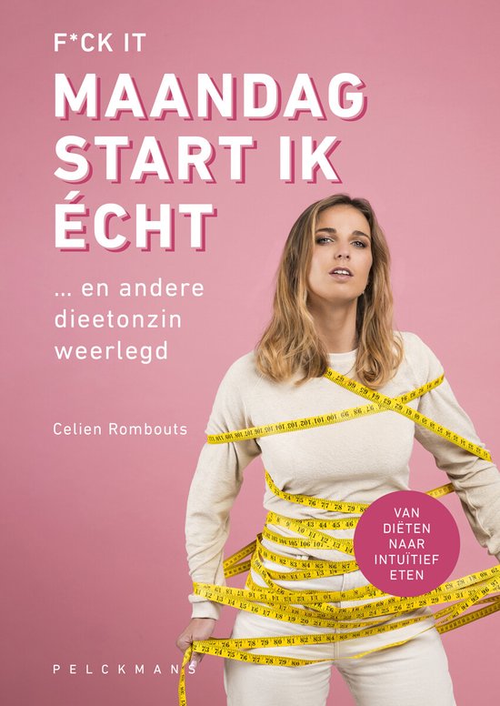 F*ck it maandag start ik echt… en andere dieetonzin weerlegd (Paperback)