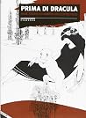 Prima di Dracula: Rare storie di vampiri dell'Ottocento Prima di Dracula: Rare storie di vampiri dell'Ottocento