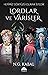 Lordlar ve Varisler (Hepimiz Gökyüzü Olmak İstedik, #1)