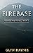 The Firebase: Vietnam War N...
