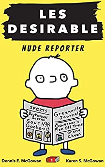 Les Desirable: Nude Reporter (Middle School Book 1)