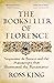 The Bookseller of Florence: Vespasiano da Bisticci and the Manuscripts that Illuminated the Renaissance