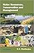 Water Resources, Conservation And Management by S.N. Chatterjee