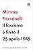Il fascismo è finito il 25 aprile 1945