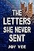 The Letters She Never Sent by Joy Vee