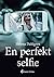 En perfekt selfie