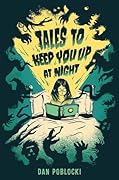 Tales to Keep You Up at Night