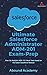 Ultimate Salesforce Administrator ADM-201 Exam-Prep: Over Six Realistic ADM-201 Mock Tests based on the latest Salesforce Release
