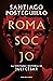 Roma soc jo (Sèrie Juli Cèsar 1): La veritable història de Juli Cèsar