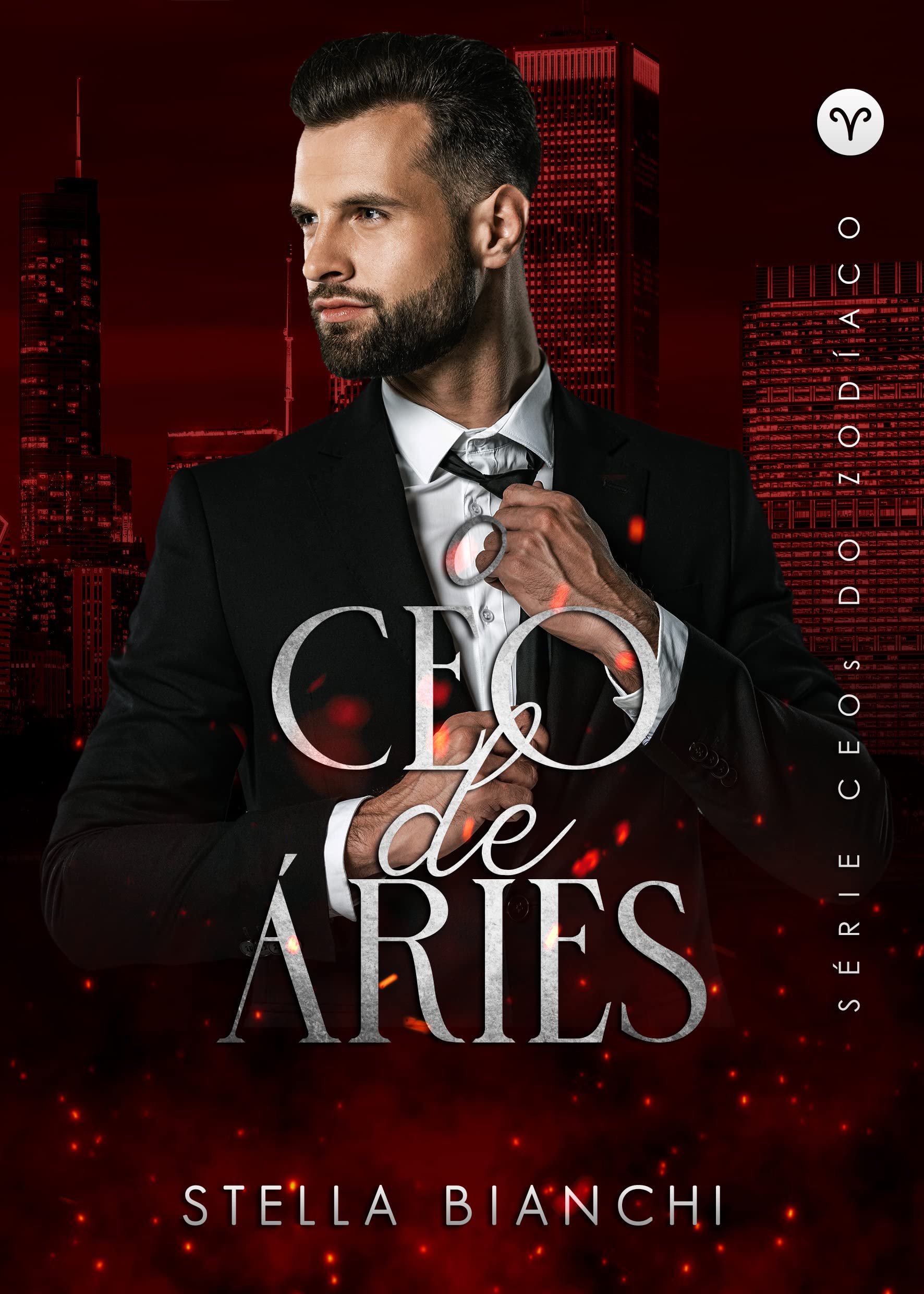 O CEO de Áries: um CEO dominador e uma secretária inocente (CEOs do Zodíaco) (Portuguese Edition)