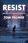 Resist by Tom Palmer