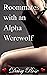 Roommates with an Alpha Werewolf by Daisy Rose