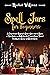 Spell Jars for Beginners: A...