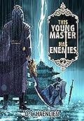 This Young Master Has Enemies
