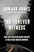 The Forever Witness: How Ge...