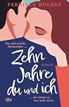 Zehn Jahre du und...