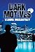 Dark Motives (The Elijah Bl...