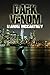 Dark Venom (Book # 3 in The Elijah Black Trilogy)