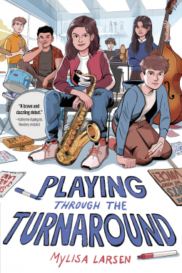 Playing Through the Turnaround: A Middle Grade Story About Music, Protest, and Finding Your Voice for Kids (Ages 8-12)