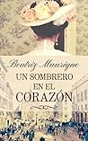 Un sombrero en el corazón by Beatriz  Manrique