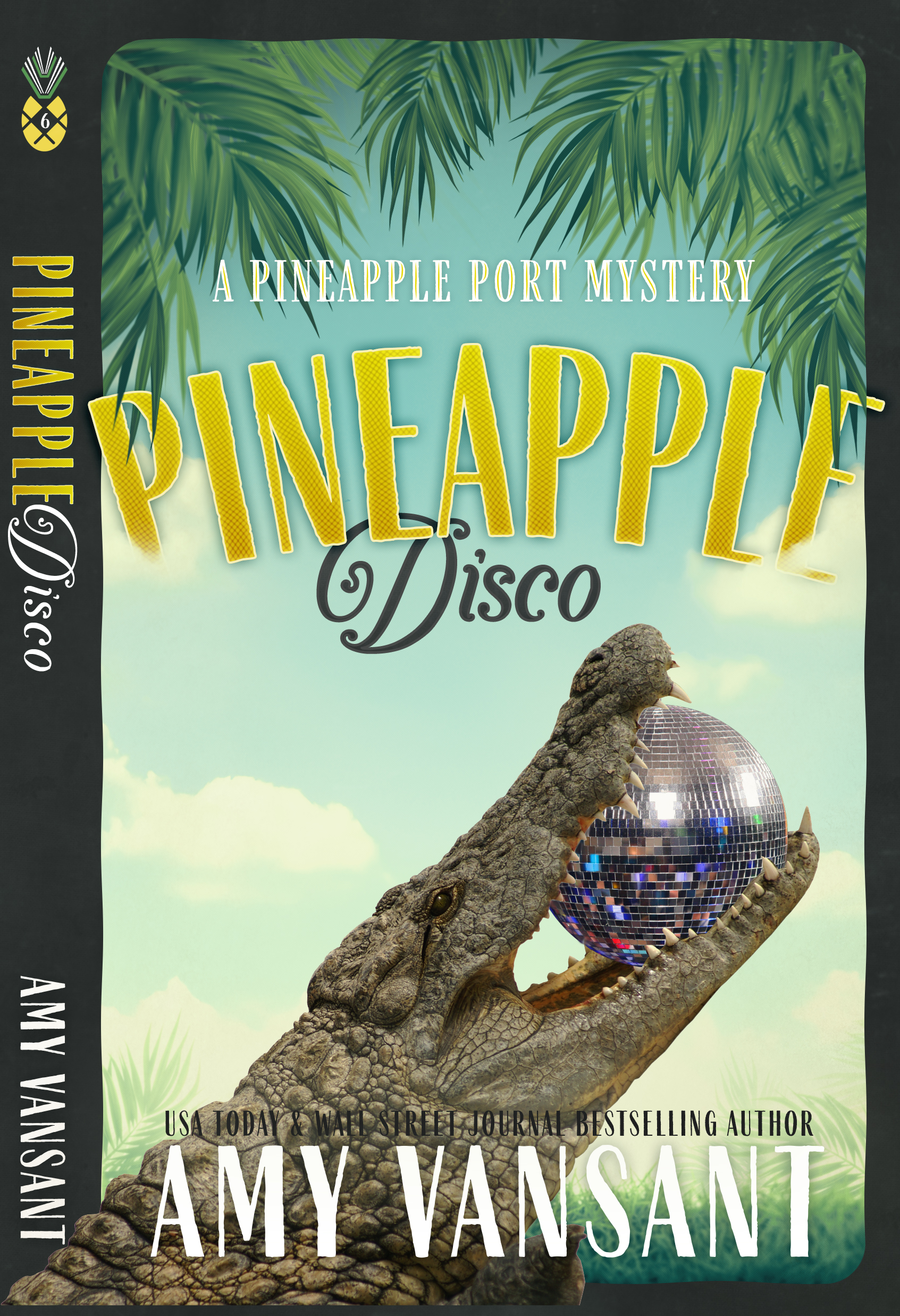 Pineapple Disco (Pineapple Port Mysteries, #6)