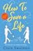 How To Save A Life by Clare Swatman