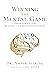 Winning the Mental Game: Th...