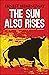 The Sun Also Rises by Ernest Hemingway