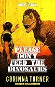 Please Don't Feed the Dinosaurs