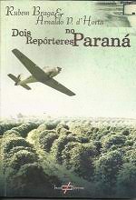 Dois repórteres no Paraná (Paperback)