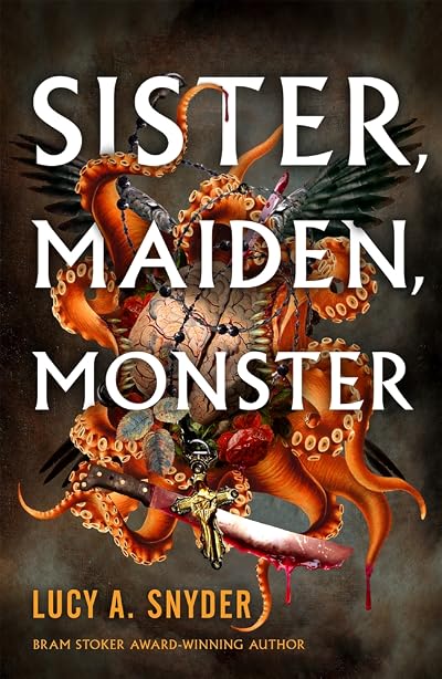 Portada de Sister, Maiden, Monster, de Lucy A. Snyder