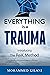 Everything Is a Trauma: Int...