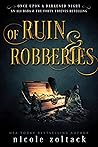 Of Ruin and Robberies by Nicole Zoltack