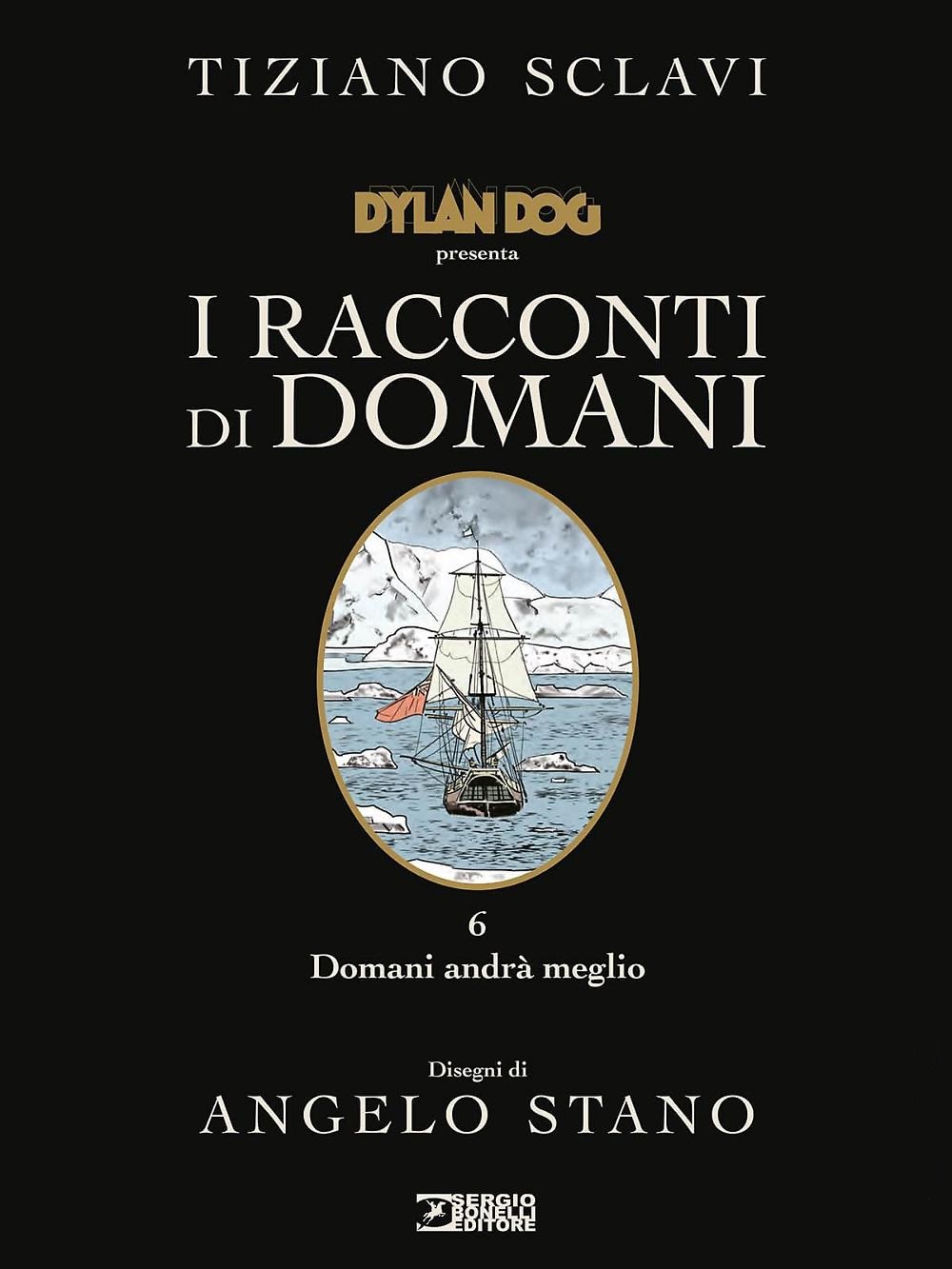 Dylan Dog presenta I racconti di domani n. 6: Domani andrà meglio