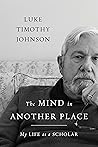Book cover for The Mind in Another Place: My Life as a Scholar