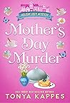 Mother's Day Murder by Tonya Kappes