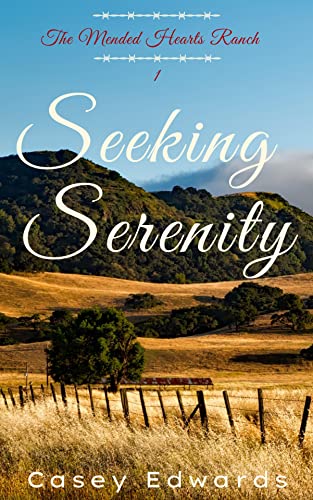 Seeking Serenity (Mended Hearts Ranch, #1)