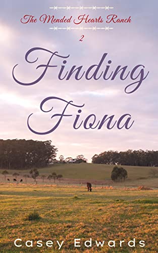 Finding Fiona (Mended Hearts Ranch, #2)