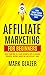 Affiliate Marketing For Beginners by Mark Glazer