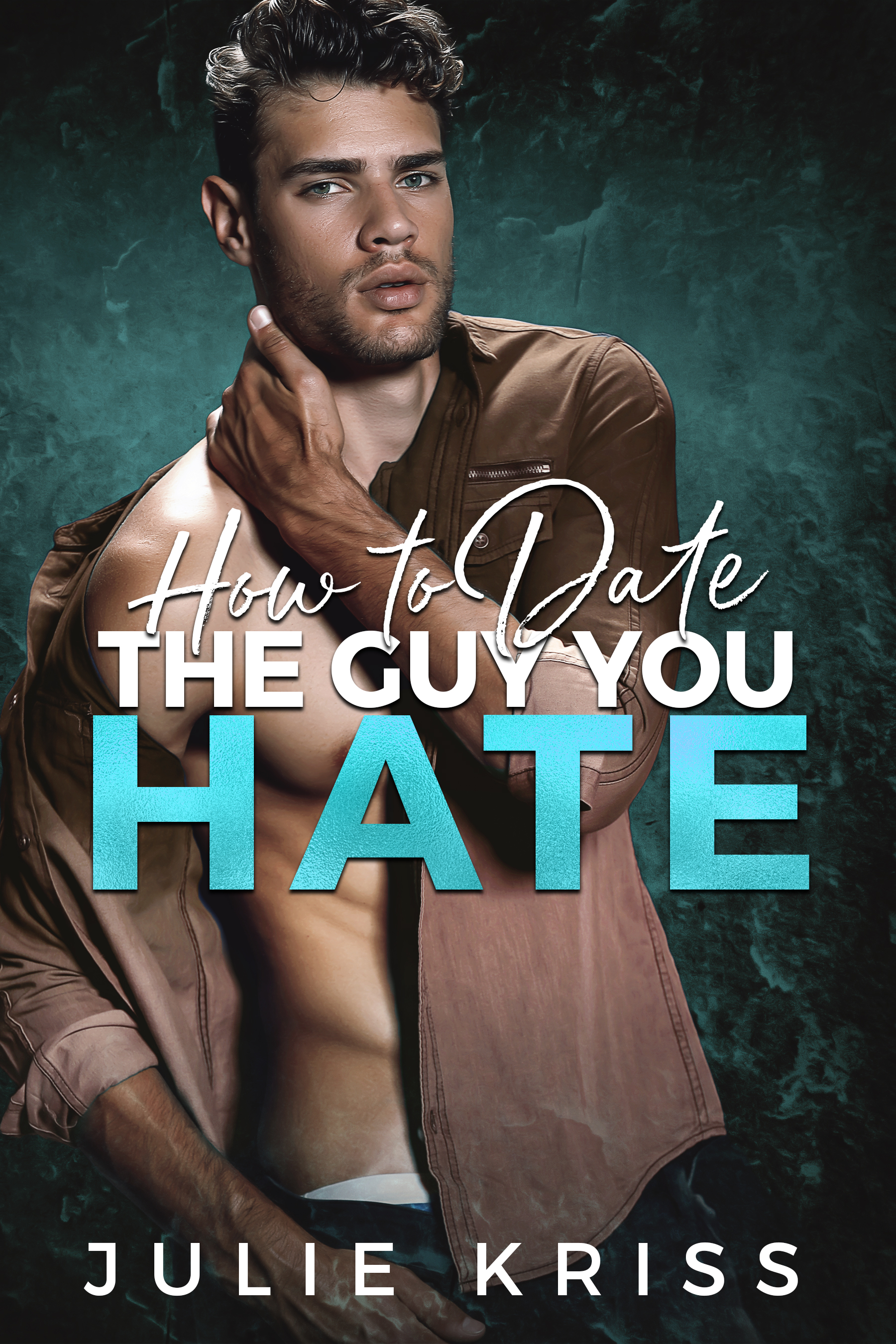 How to Date the Guy You Hate (Eden Hills, #2)