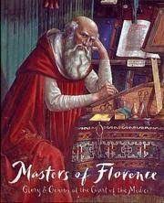 Masters Of Florence Glory & Genius At The Court Of The Medici