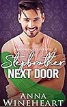 Stepbrother Next Door by Anna Wineheart